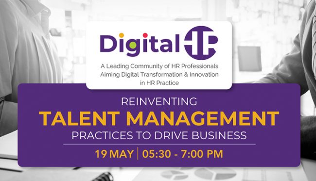 ‘Reinventing Talent Management Practices to Drive Business’ ‘Reinventing Talent Management Practices to Drive Business’