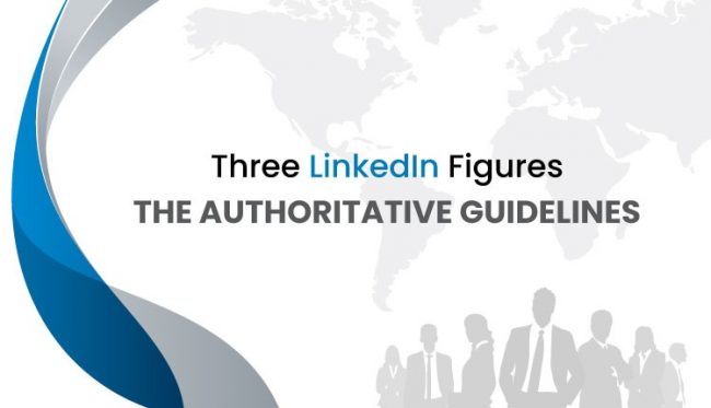Three LinkedIn Figures – The Authoritative Guidelines Three LinkedIn Figures - The Authoritative Guidelines