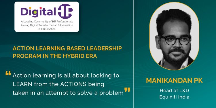manikandan pk Action Learning Based Leadership Program In The Hybrid Era